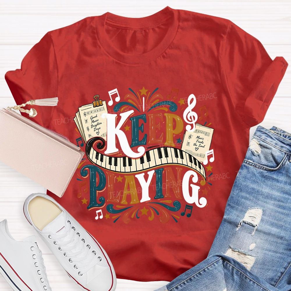 Keep Playing Retro Music Teacher T-shirt