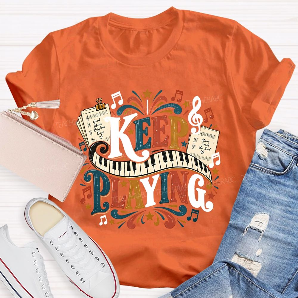 Keep Playing Retro Music Teacher T-shirt