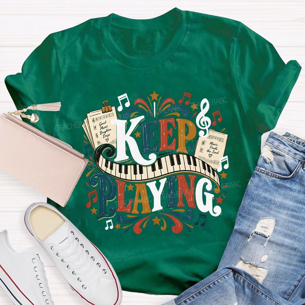 Keep Playing Retro Music Teacher T-shirt
