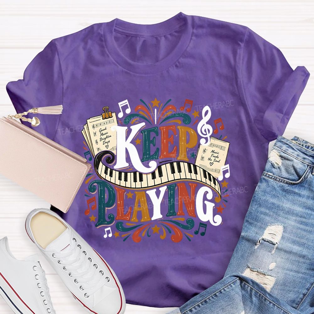 Keep Playing Retro Music Teacher T-shirt