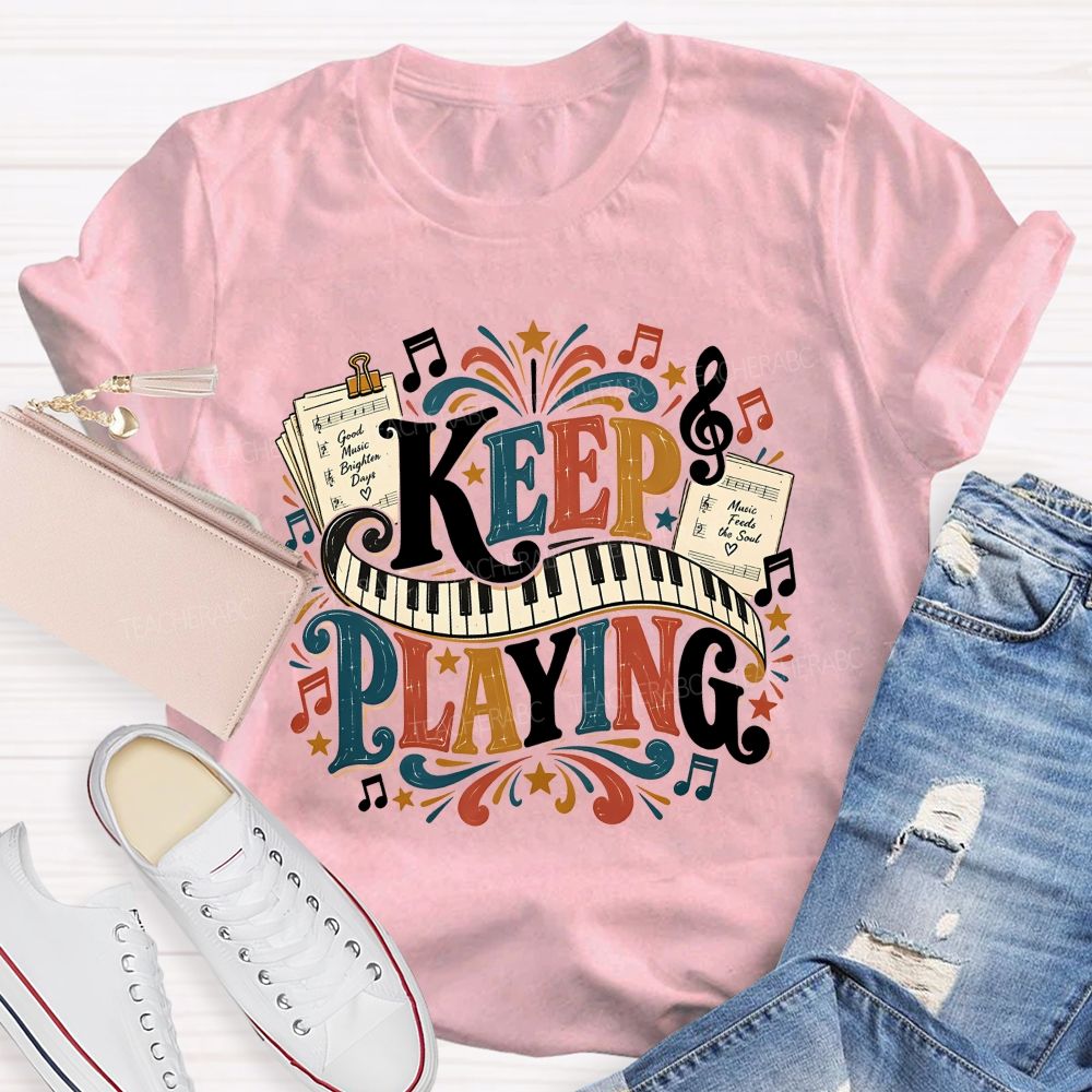 Keep Playing Retro Music Teacher T-shirt