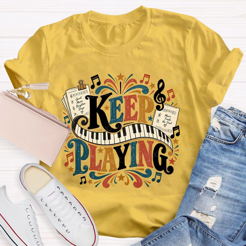 Keep Playing Retro Music Teacher T-shirt