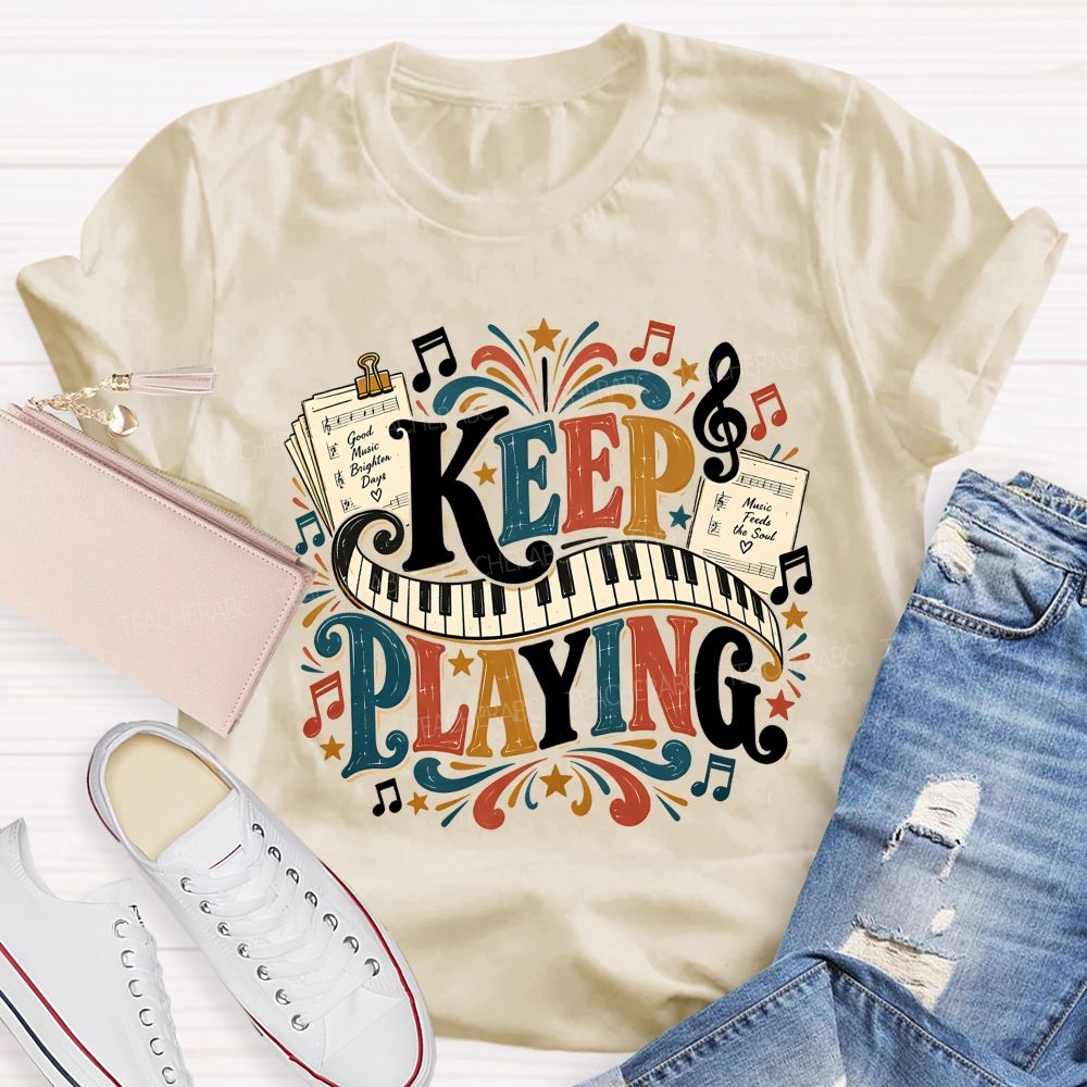 Keep Playing Retro Music Teacher T-shirt