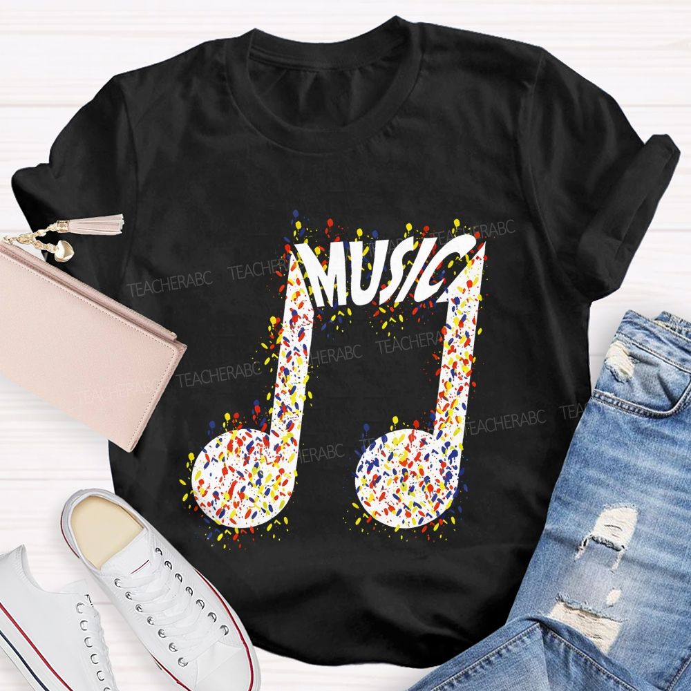 Paint Splatter Music Note Modern Music Teacher T-shirt