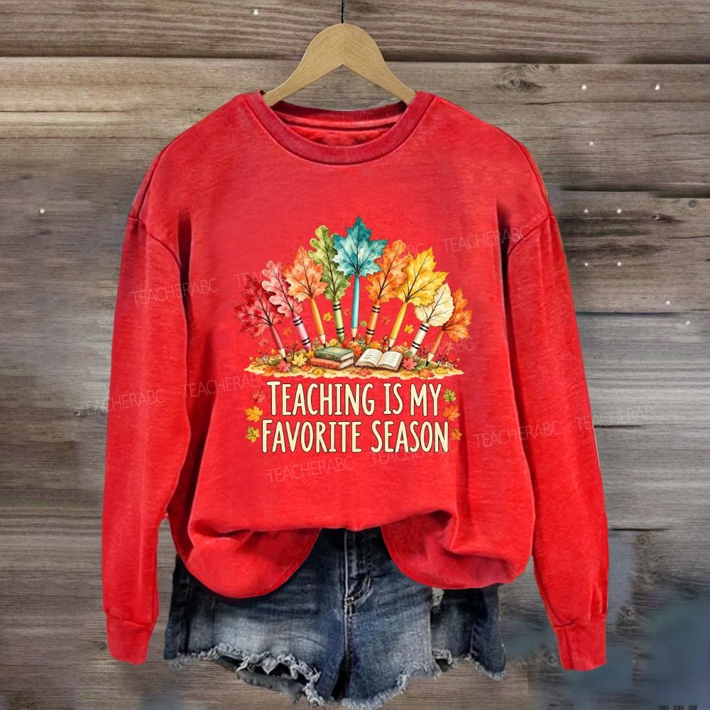 Teaching Is My Favorite Season Fall Vibes Sweatshirt