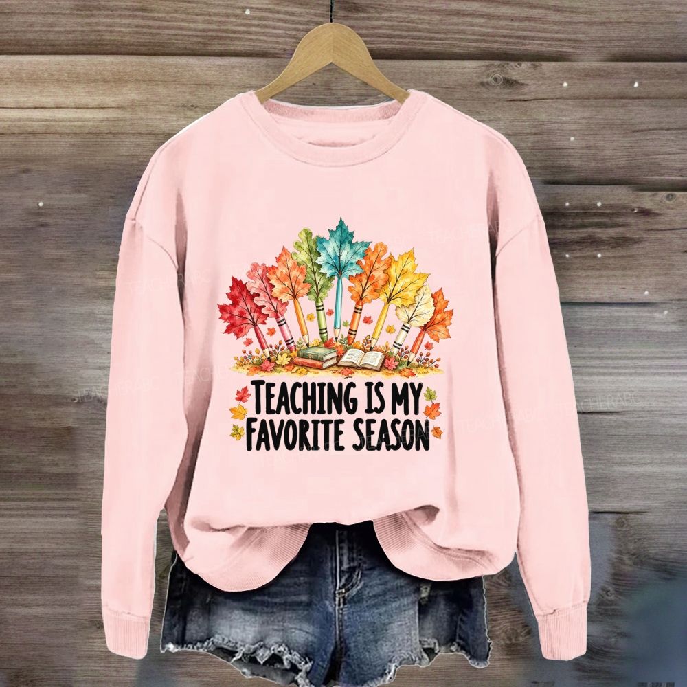 Teaching Is My Favorite Season Fall Vibes Sweatshirt
