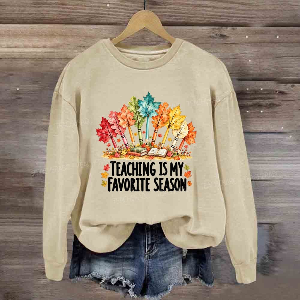 Teaching Is My Favorite Season Fall Vibes Sweatshirt