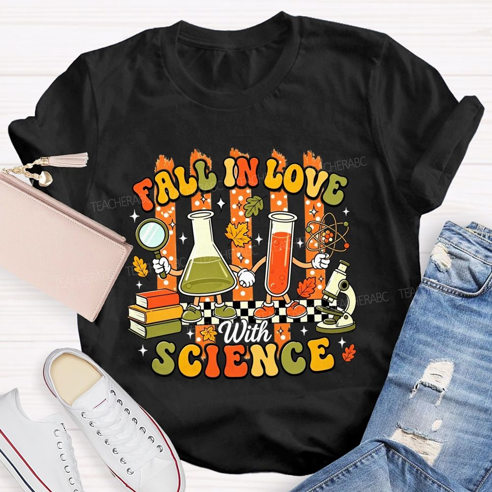 Fall In Love With Science Fall Season Science Teacher T-shirt