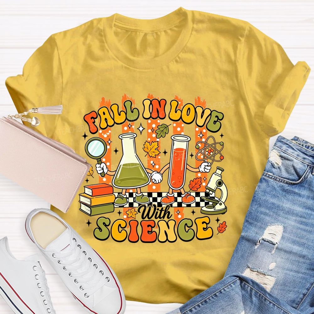 Fall In Love With Science Fall Season Science Teacher T-shirt