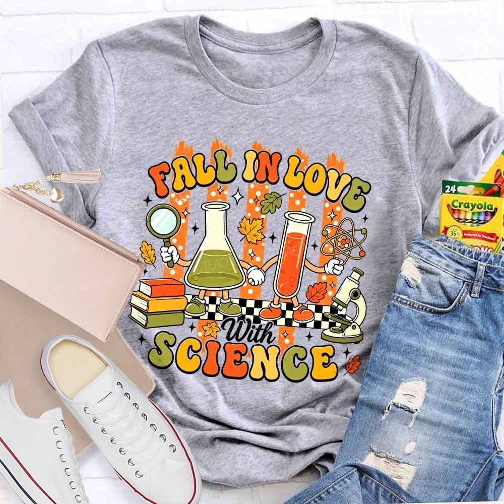 Fall In Love With Science Fall Season Science Teacher T-shirt