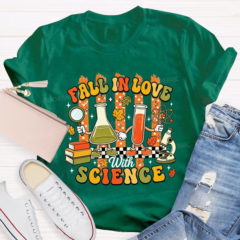 Fall In Love With Science Fall Season Science Teacher T-shirt
