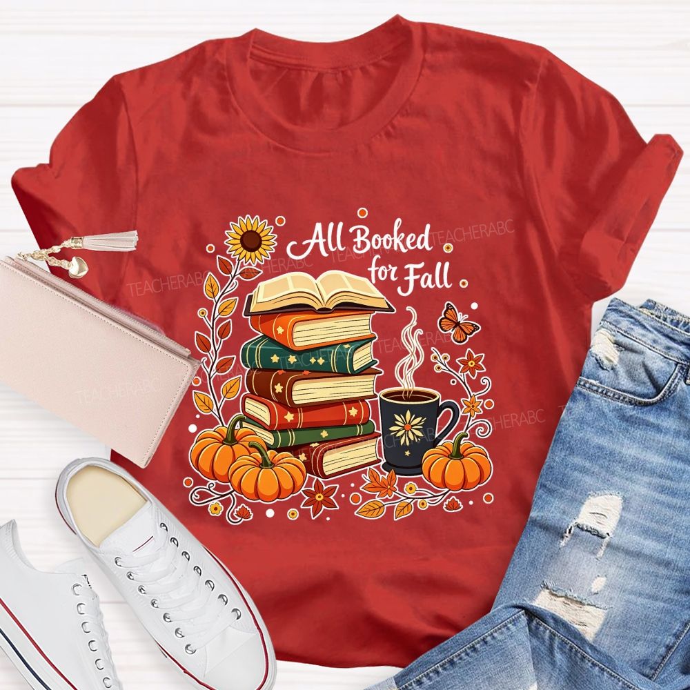 All Booked For Fall Stacked Books Pumpkin Coffee Autumn Teacher T-shirt