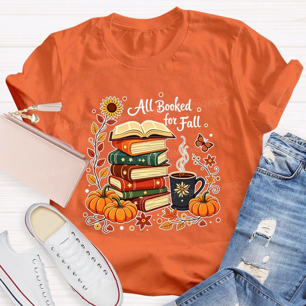 All Booked For Fall Stacked Books Pumpkin Coffee Autumn Teacher T-shirt