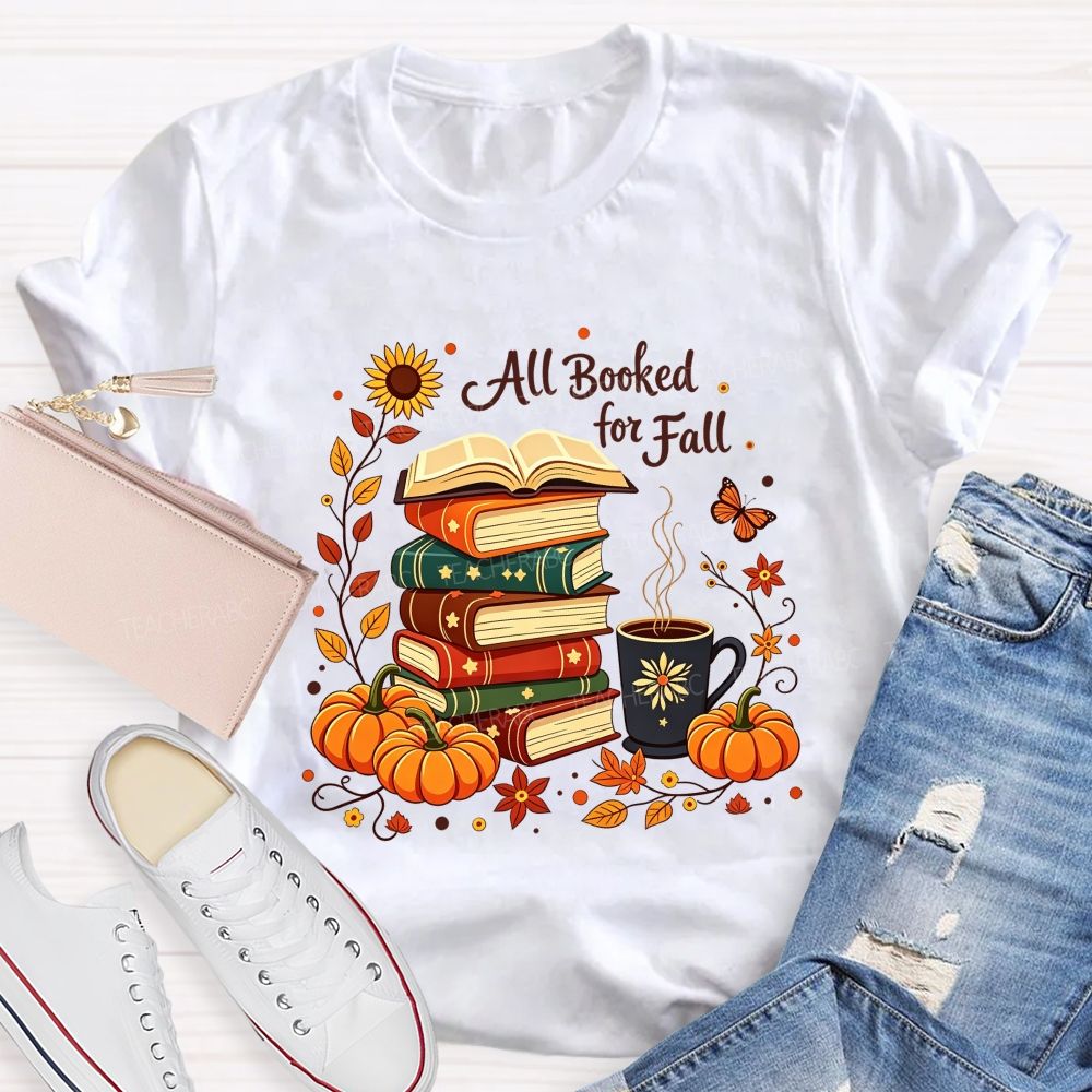 All Booked For Fall Stacked Books Pumpkin Coffee Autumn Teacher T-shirt