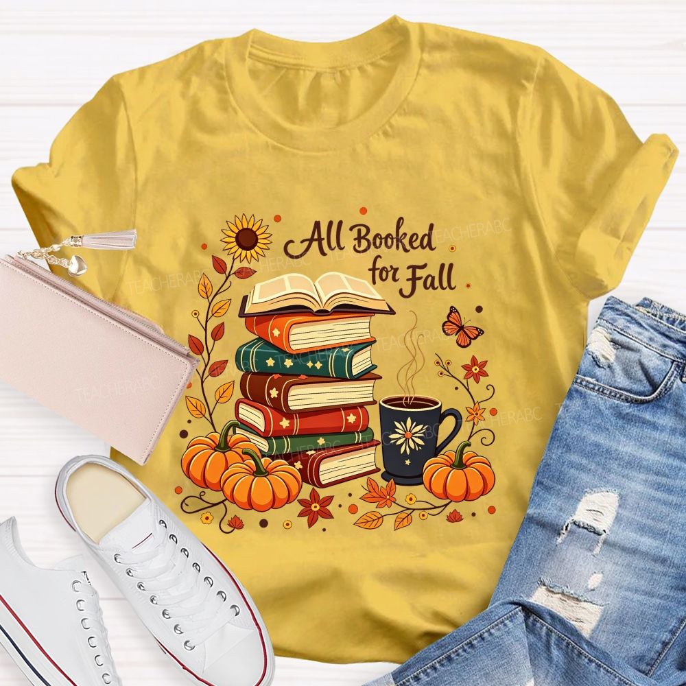 All Booked For Fall Stacked Books Pumpkin Coffee Autumn Teacher T-shirt
