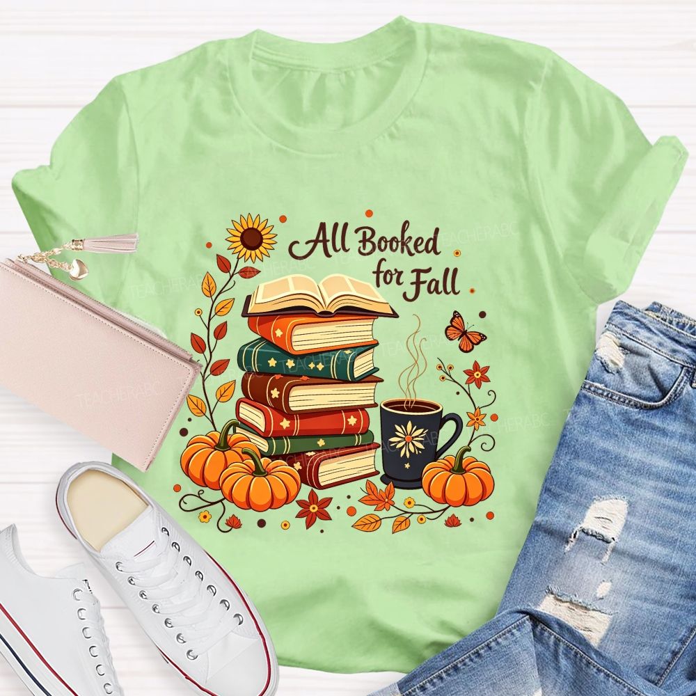 All Booked For Fall Stacked Books Pumpkin Coffee Autumn Teacher T-shirt