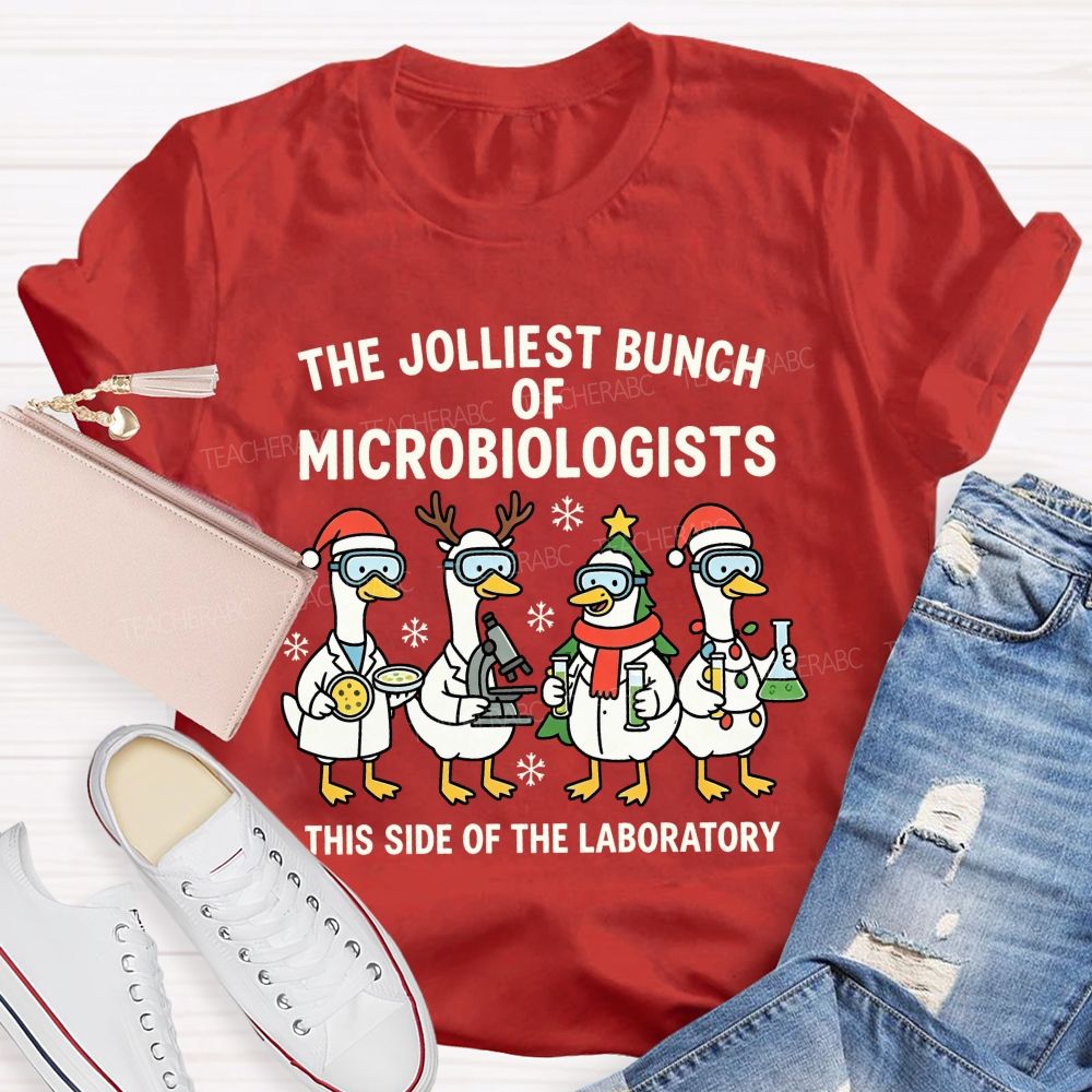 The Jolliest Bunch Of Microbiologists This Side Of The Laboratory Teacher T-shirt