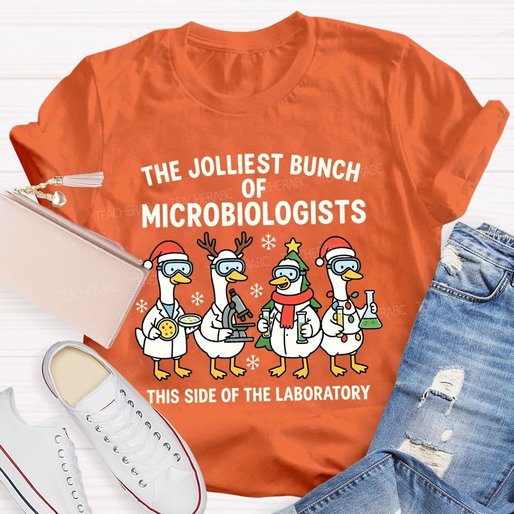The Jolliest Bunch Of Microbiologists This Side Of The Laboratory Teacher T-shirt