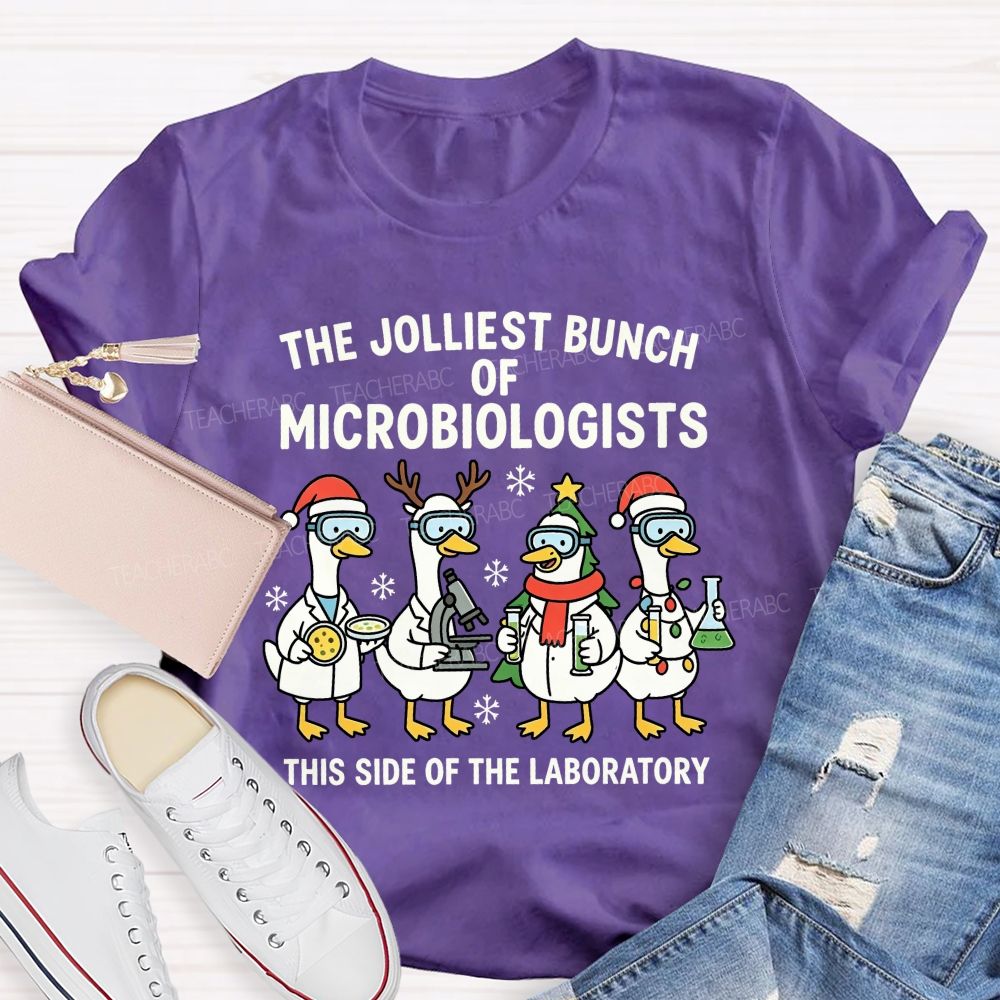 The Jolliest Bunch Of Microbiologists This Side Of The Laboratory Teacher T-shirt