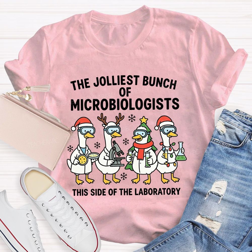 The Jolliest Bunch Of Microbiologists This Side Of The Laboratory Teacher T-shirt