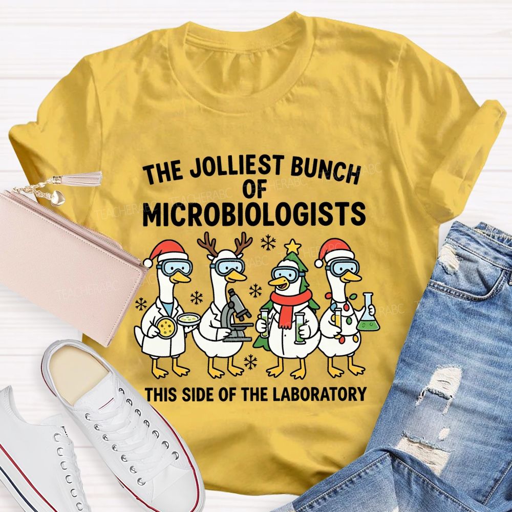 The Jolliest Bunch Of Microbiologists This Side Of The Laboratory Teacher T-shirt