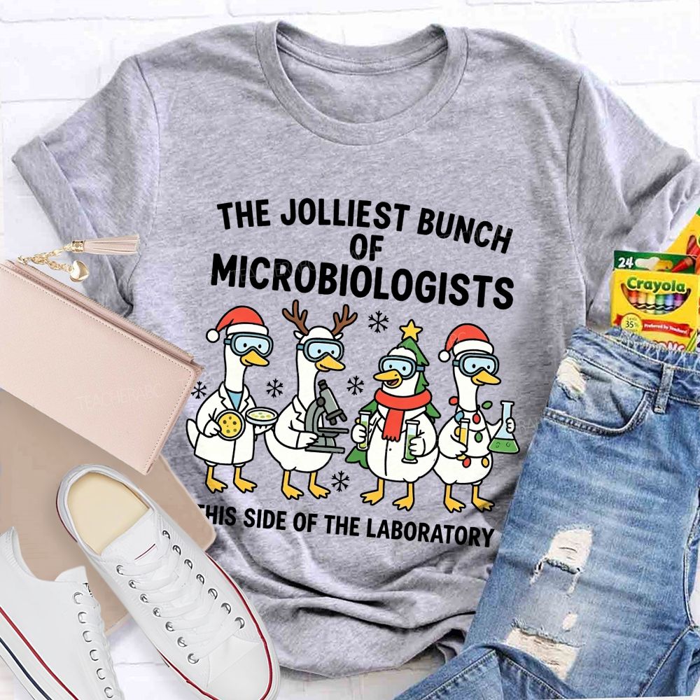 The Jolliest Bunch Of Microbiologists This Side Of The Laboratory Teacher T-shirt