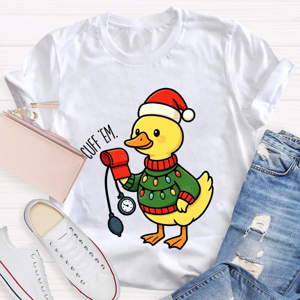 Cuff 'Em School Nurse Duck Christmas T-shirt