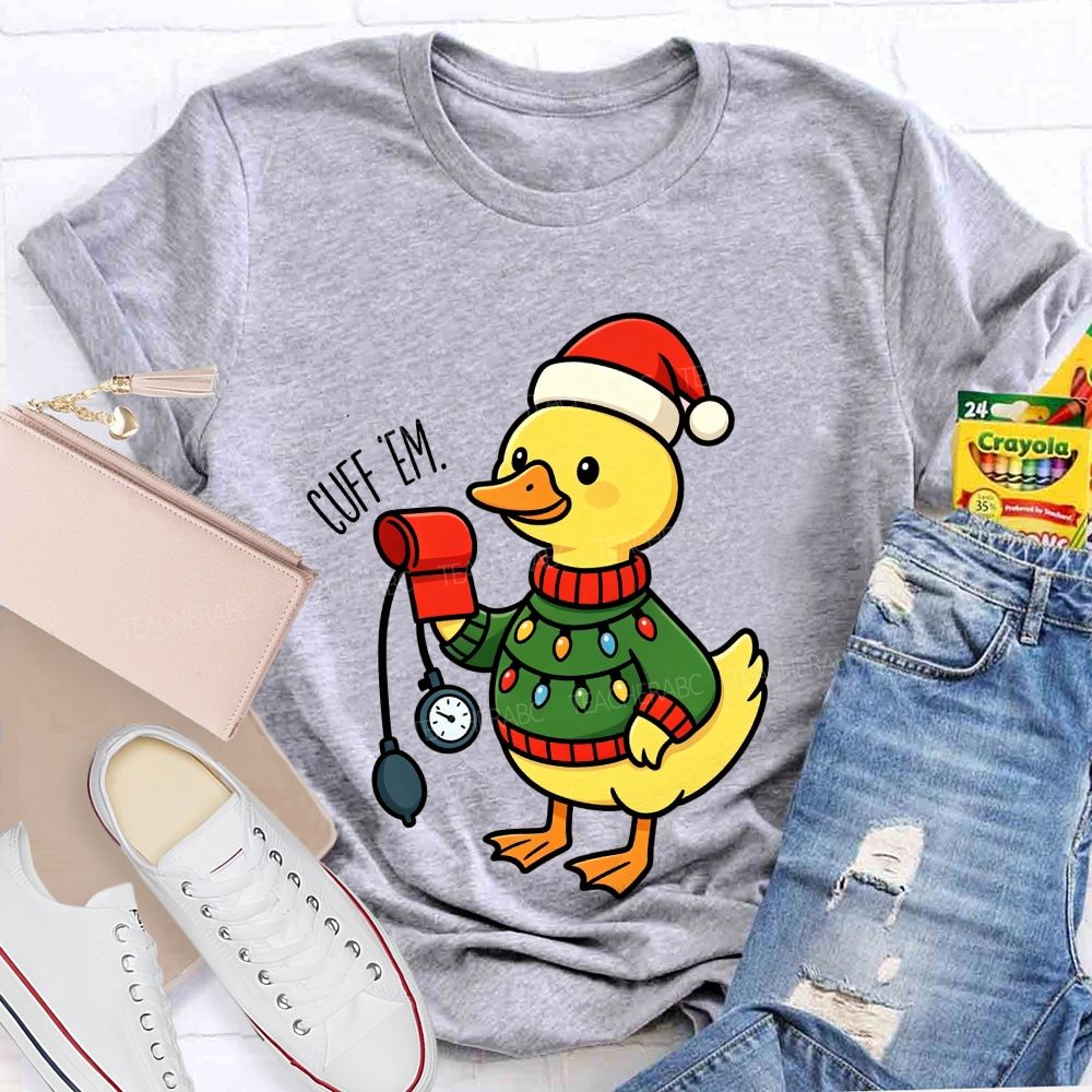 Cuff 'Em School Nurse Duck Christmas T-shirt