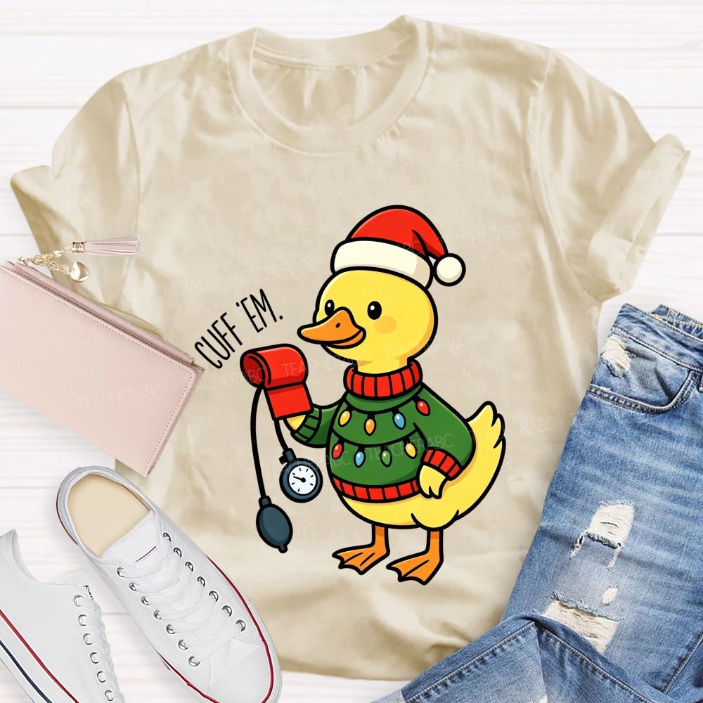 Cuff 'Em School Nurse Duck Christmas T-shirt