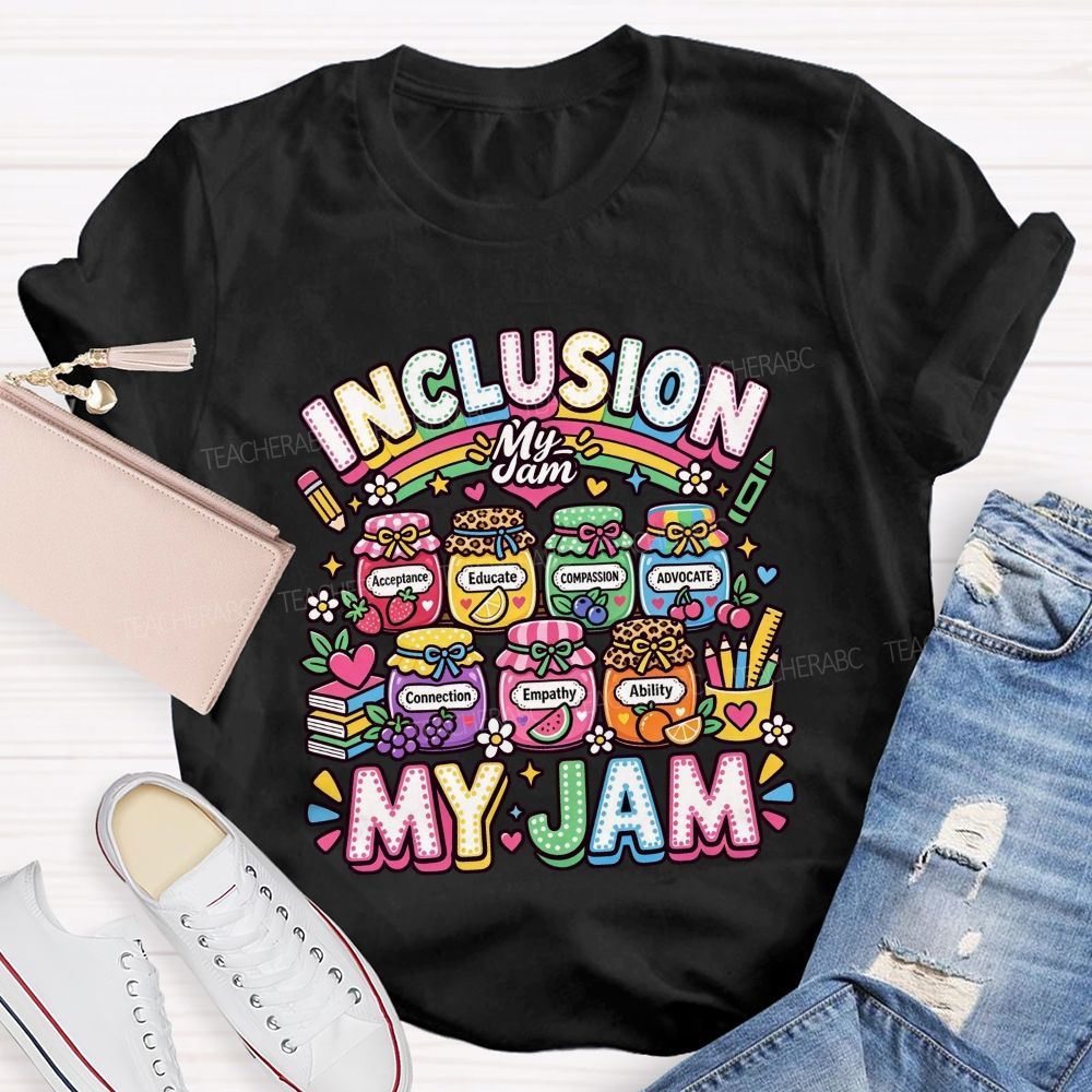 Inclusion Is My Jam Special Education Teacher T-shirt