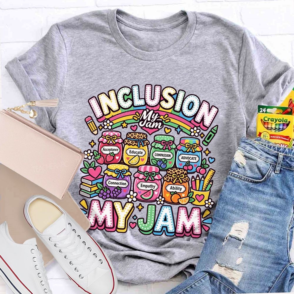 Inclusion Is My Jam Special Education Teacher T-shirt