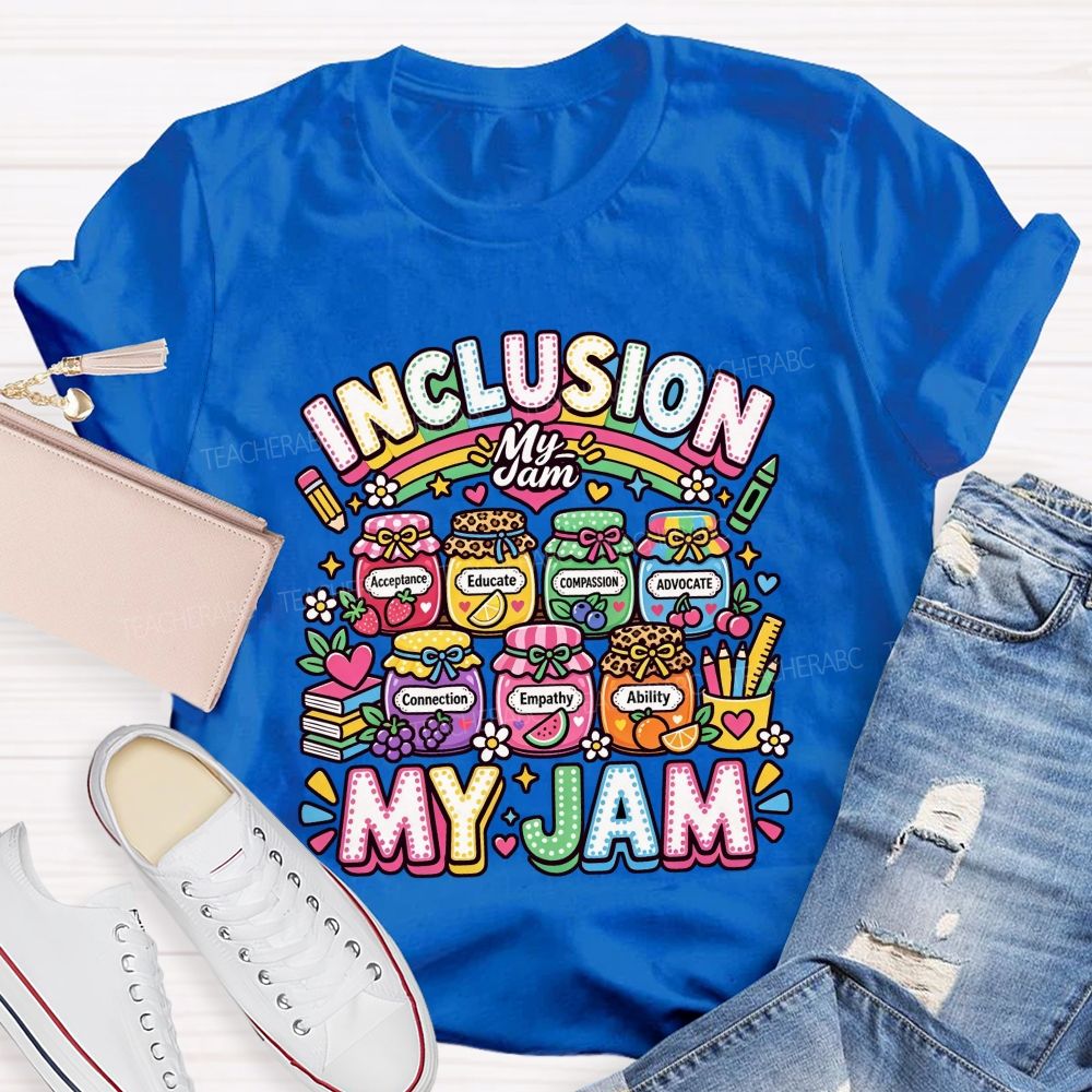 Inclusion Is My Jam Special Education Teacher T-shirt