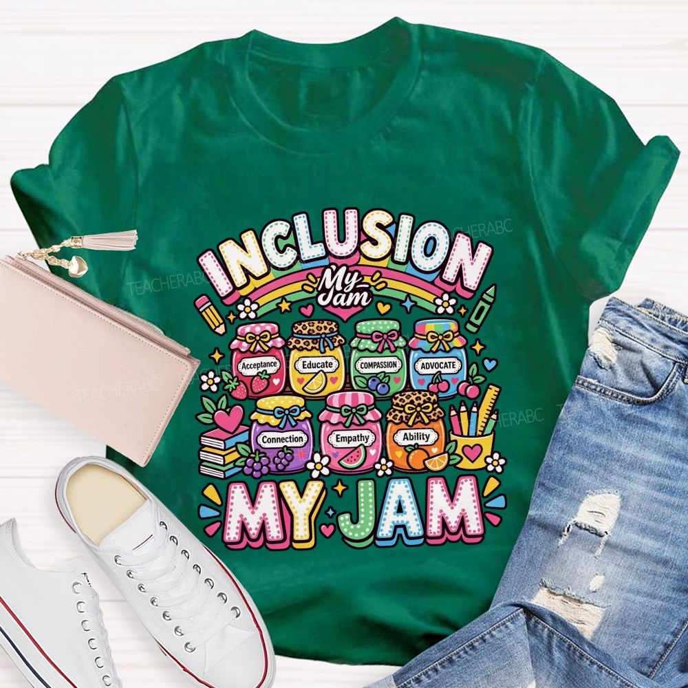 Inclusion Is My Jam Special Education Teacher T-shirt
