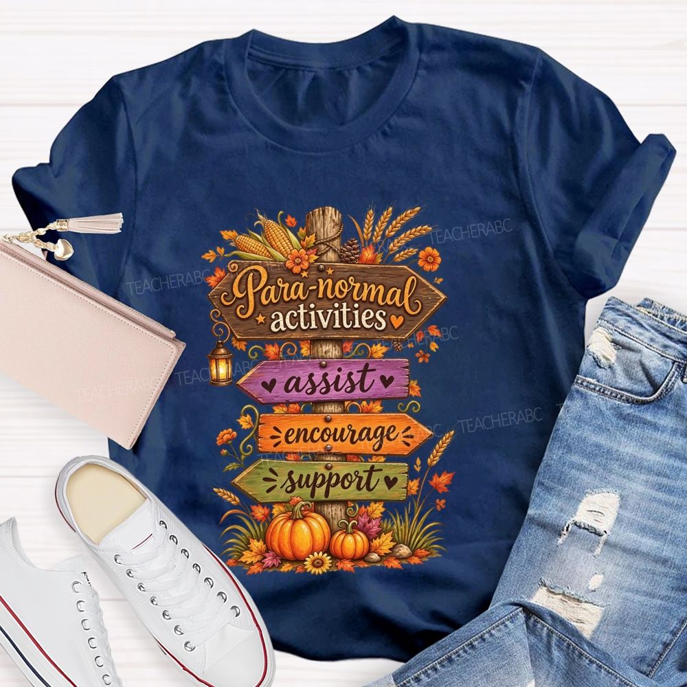 Para‑Normal Activities Assist Encourage Support Fall Paraeducator Teacher T-shirt