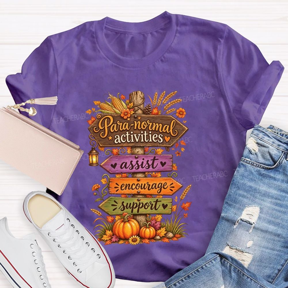 Para‑Normal Activities Assist Encourage Support Fall Paraeducator Teacher T-shirt