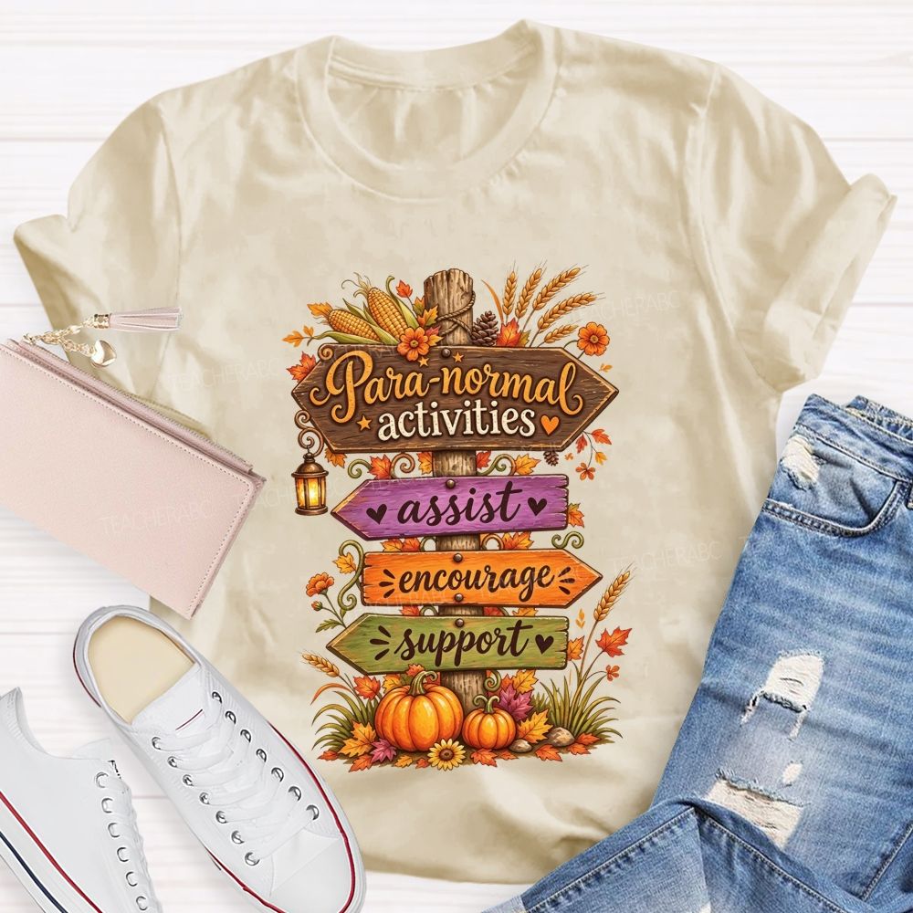 Para‑Normal Activities Assist Encourage Support Fall Paraeducator Teacher T-shirt