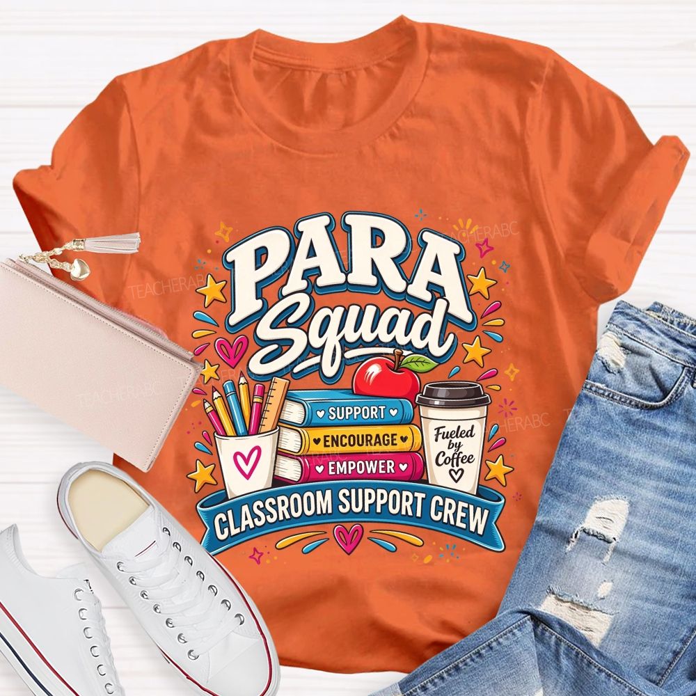 Para Squad Classroom Support Crew Paraeducator Coffee Teacher T-shirt