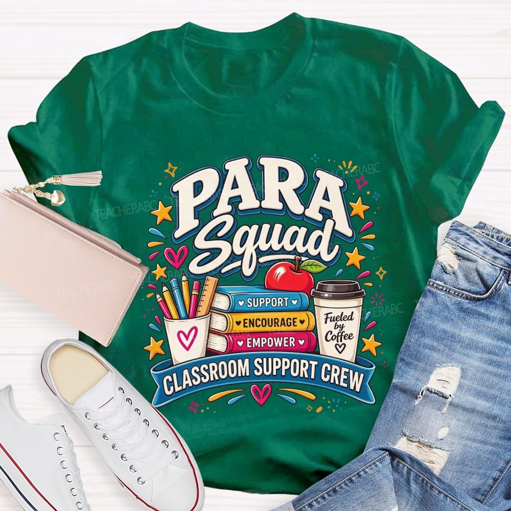 Para Squad Classroom Support Crew Paraeducator Coffee Teacher T-shirt