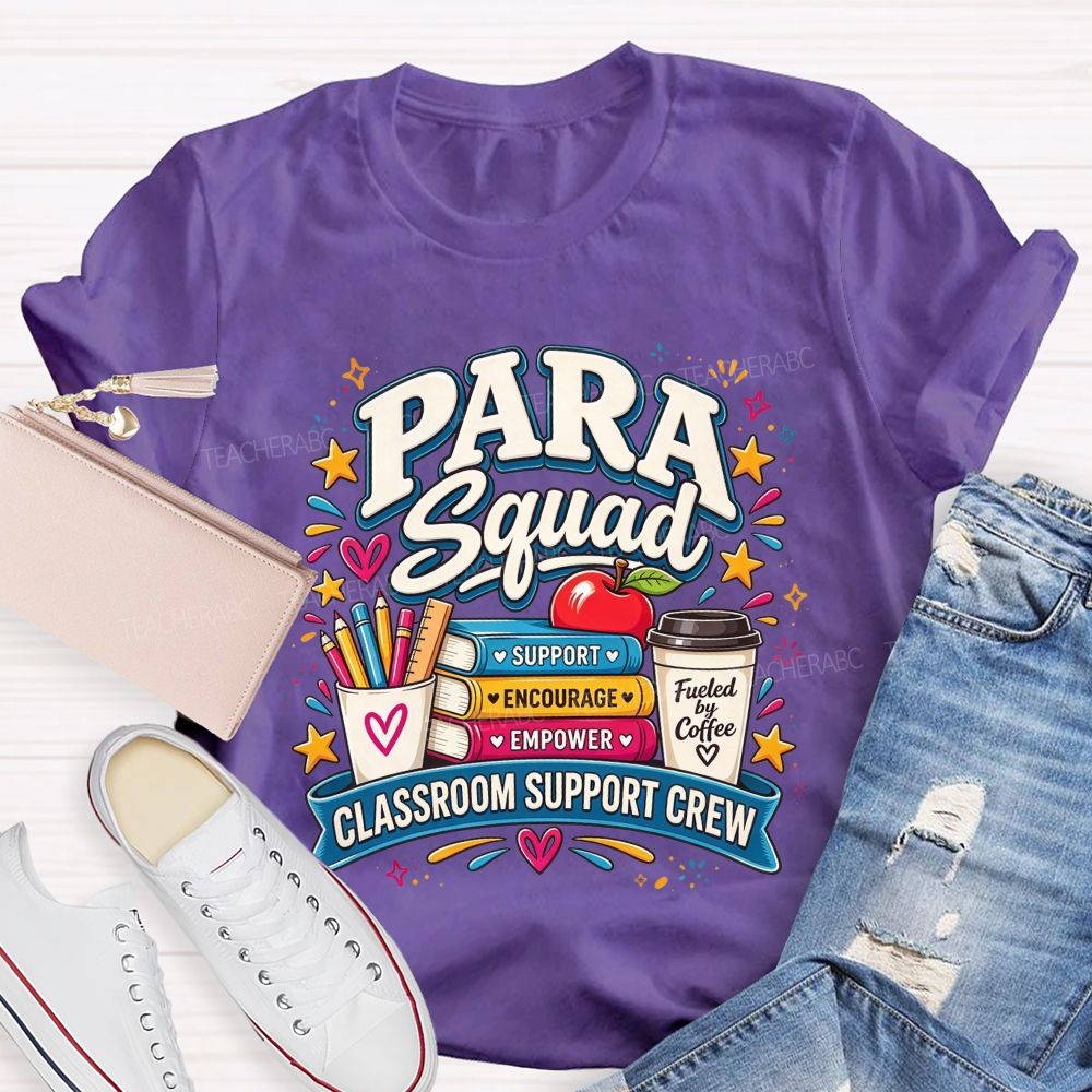 Para Squad Classroom Support Crew Paraeducator Coffee Teacher T-shirt
