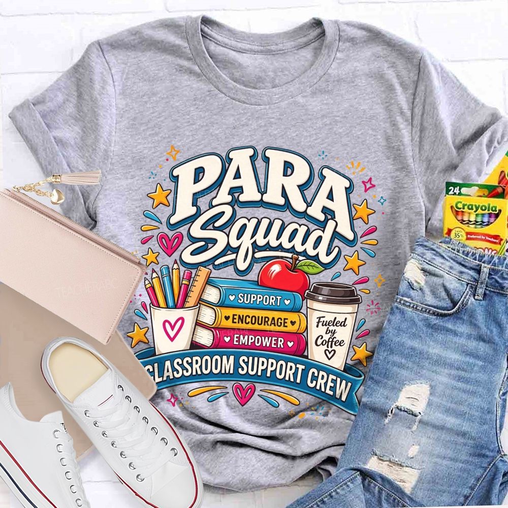 Para Squad Classroom Support Crew Paraeducator Coffee Teacher T-shirt