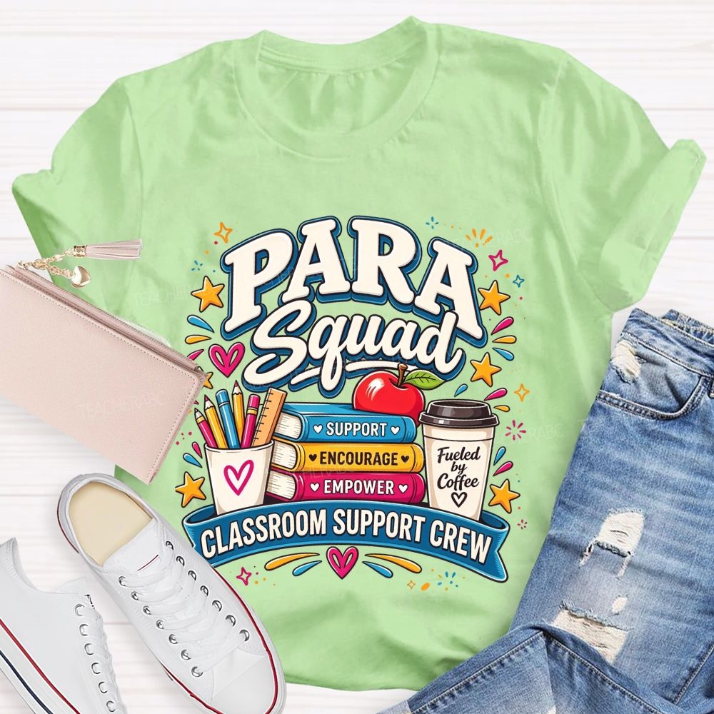 Para Squad Classroom Support Crew Paraeducator Coffee Teacher T-shirt