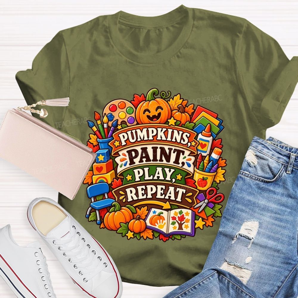 Pumpkins Paint Play Repeat Fall Teacher T-shirt