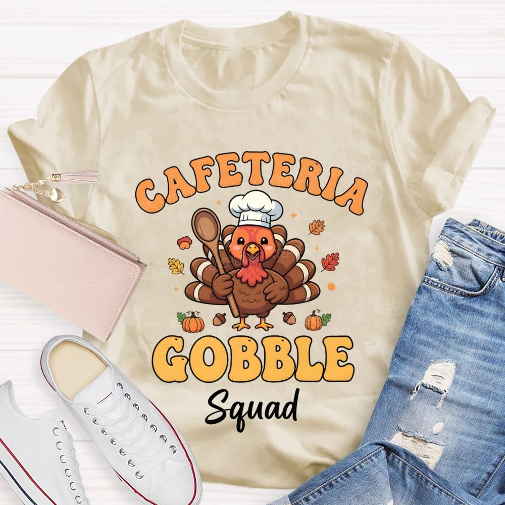 Cafeteria Gobble Squad Teacher T-shirt