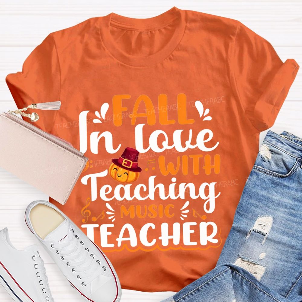Fall In Love With Teaching Music Teacher T-shirt