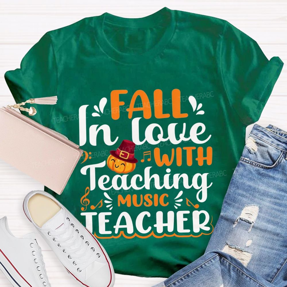 Fall In Love With Teaching Music Teacher T-shirt