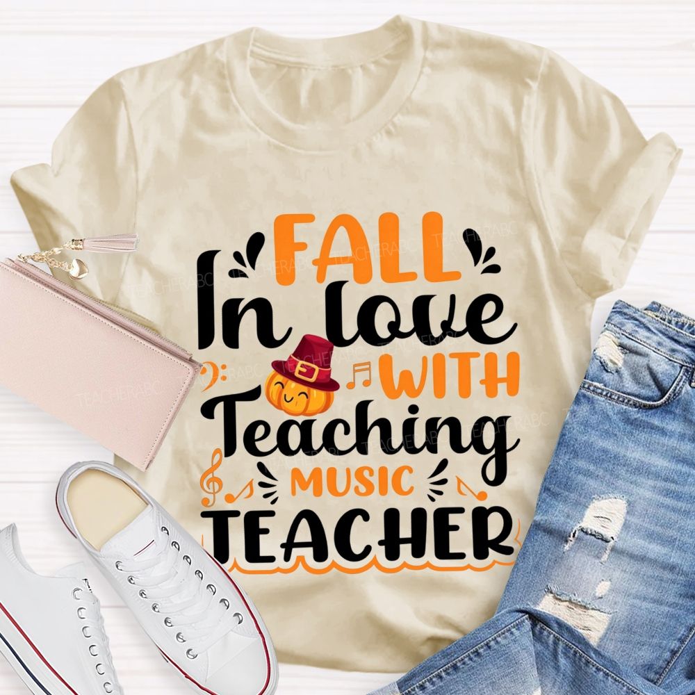 Fall In Love With Teaching Music Teacher T-shirt