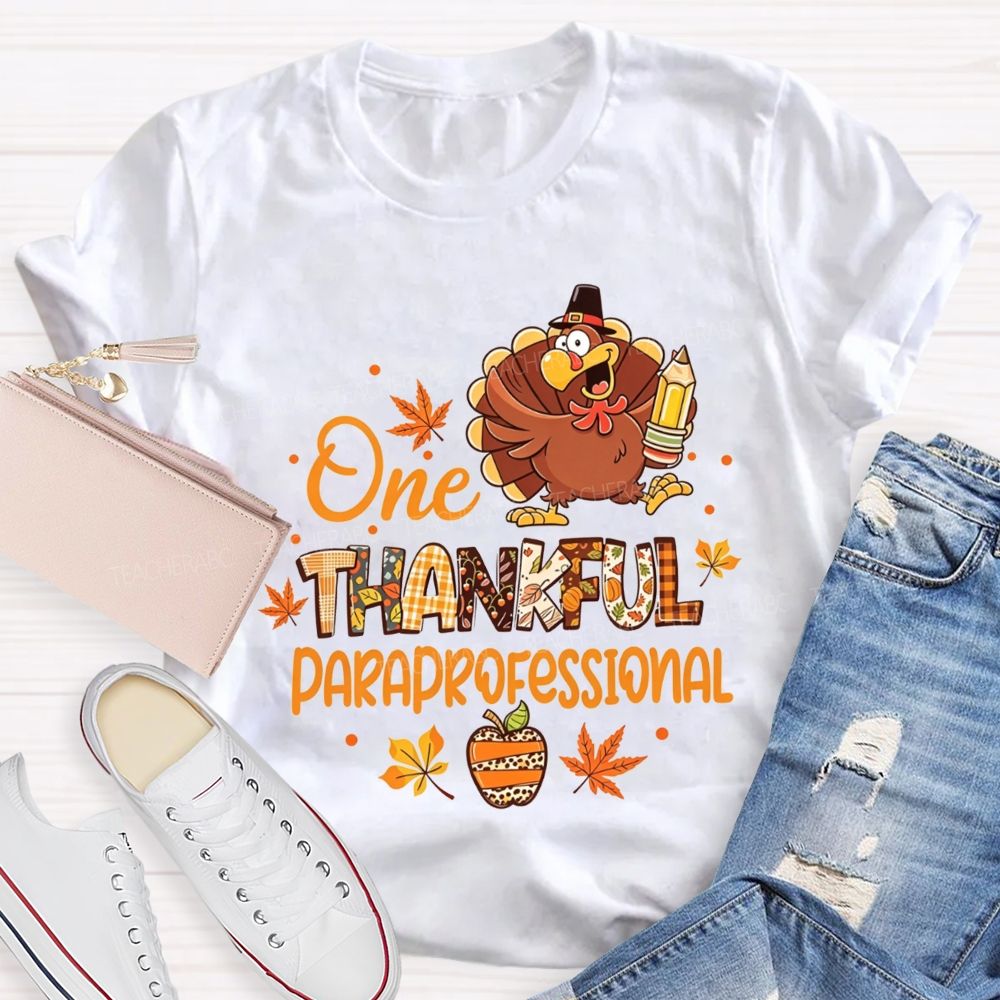 One Thankful Paraprofessional Turkey Fall Teacher T-shirt