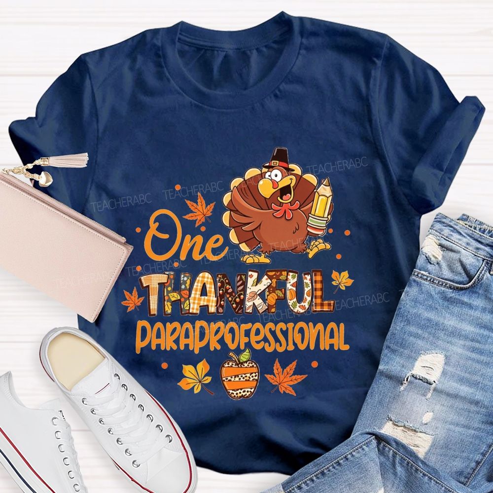 One Thankful Paraprofessional Turkey Fall Teacher T-shirt