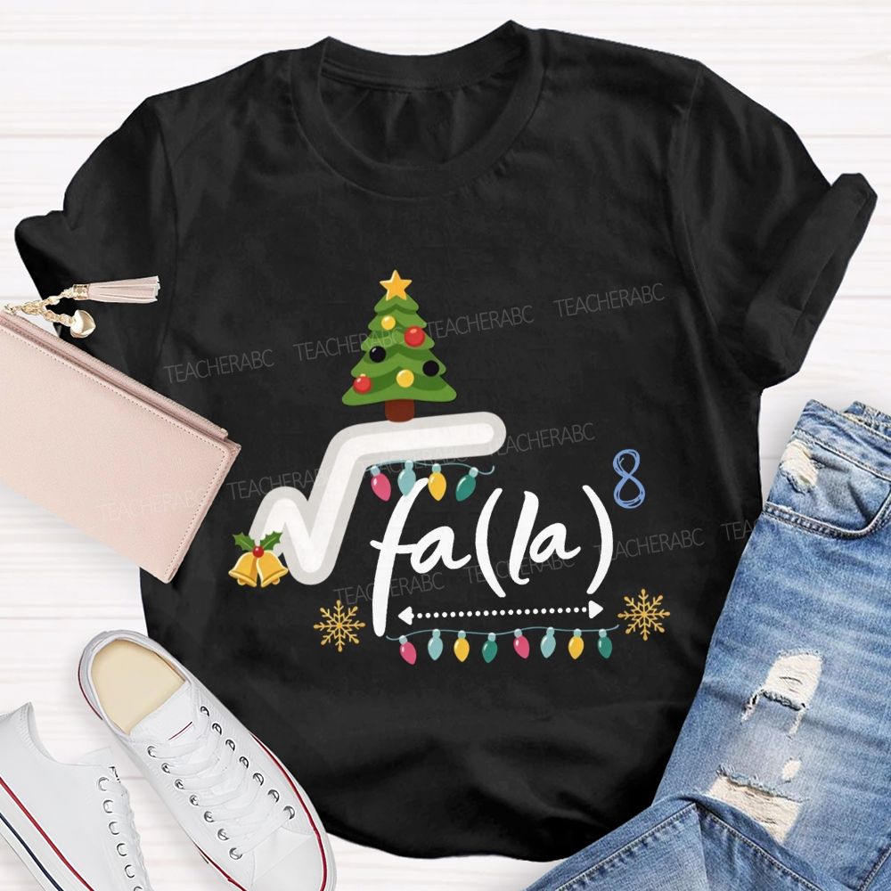 Square Root Fa La Math Teacher Christmas Teacher T-shirt