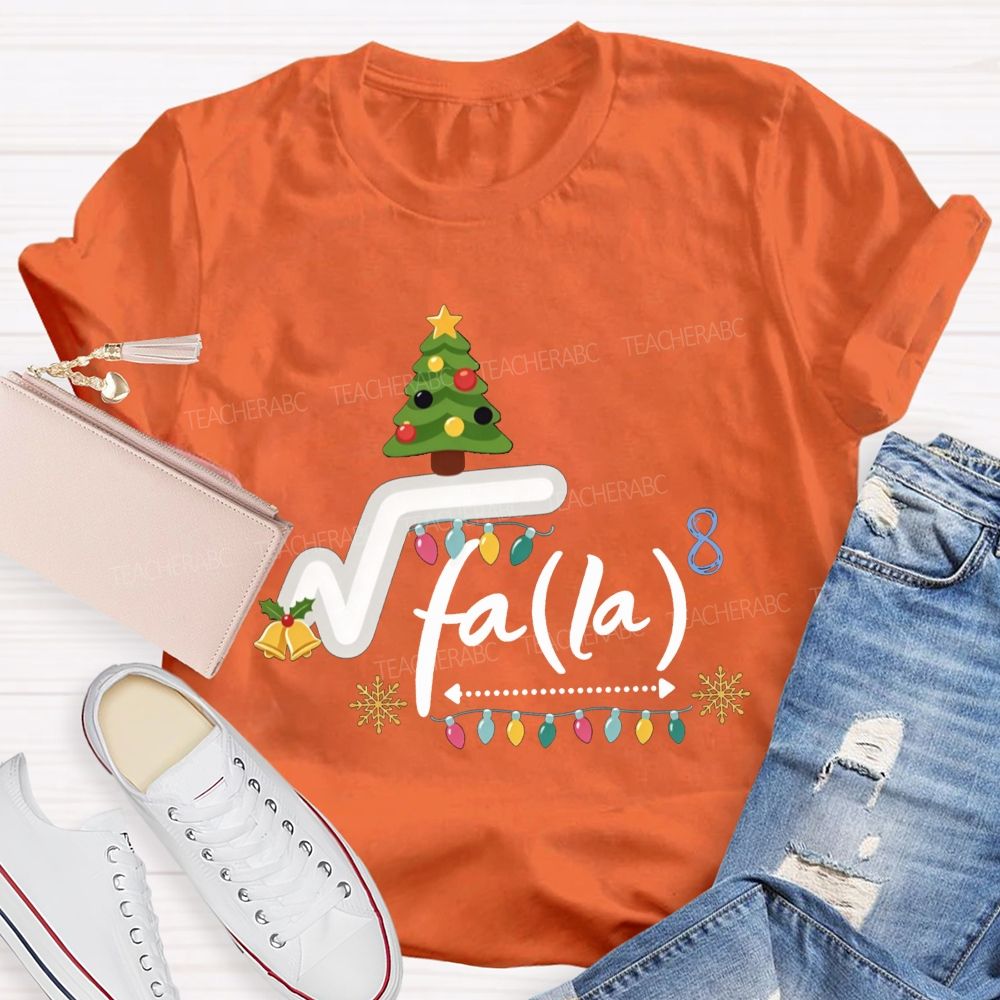 Square Root Fa La Math Teacher Christmas Teacher T-shirt
